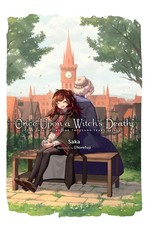 Once Upon a Witch's Death: The Tale of the One Thousand Tears of Joy, Vol. 1