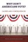 Why Don't Americans Vote?
