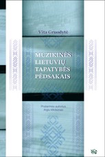 Muzikinės lietuvių tapatybės pėdsakais