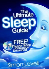 Ultimate Sleep Guide + Free Super Sleep Relaxation Download