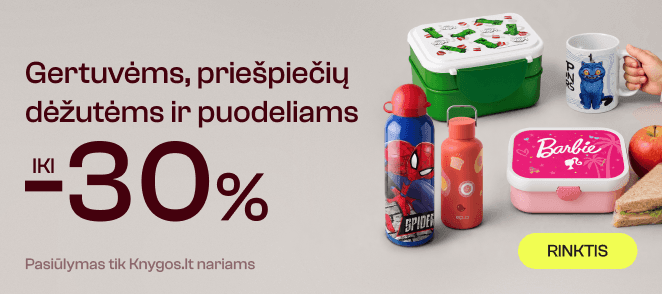 Gertuvėms, puodeliams ir pietų dėžutėms - iki 30%!