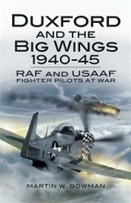 Duxford and the Big Wings 1940-45