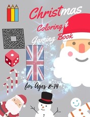 Christmas Coloring and Gaming Book for 8-14
