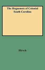 Huguenots of Colonial South Carolina