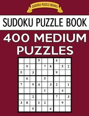 Sudoku Puzzle Book, 400 MEDIUM Puzzles