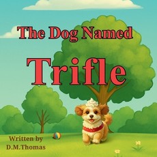 The Dog Named Trifle