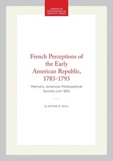 French Perceptions of the Early American Republic, 1783-1793