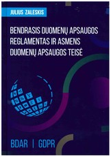 Bendrasis duomenų apsaugos reglamentas ir asmens duomenų apsaugos teisė