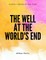 The Well at the World's End