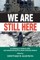 We Are Still Here