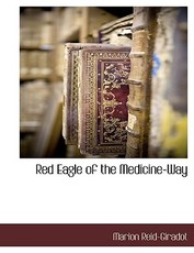 Red Eagle of the Medicine-Way