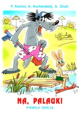 Na, Palauk! 1-oji serija
