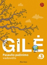Gilė. Pasaulio pažinimas 3 klasei, 1 dalis. Serija ŠOK