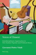 Voices of Dissent; Interdisciplinary Approaches to New Italian Popular and Political Music