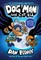 Dog Man and Cat Kid: A Graphic Novel: From the Creator of Captain Underpants: Volume 4