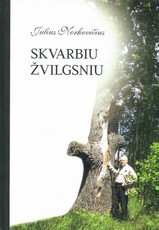 Skvarbiu žvilgsniu: pasakojimas apie žurnalistą, kraštotyrininką ir rašytoją Joną Laurinavičių