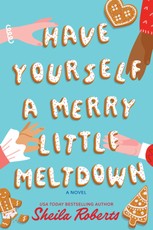 Have Yourself a Merry Little Meltdown