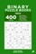 Binary Puzzle Books - 400 Easy to Master Puzzles 12x12 (Volume 6)