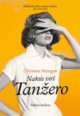 NAKTIS VIRŠ TANŽERO: nuodėmių persmelkta atmosfera ir tvyranti įtampa