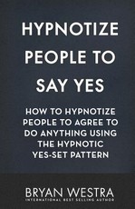 Hypnotize People To Say Yes