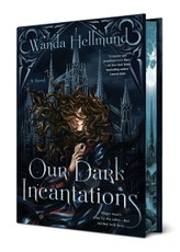 Our Dark Incantations. Deluxe First Print Edition