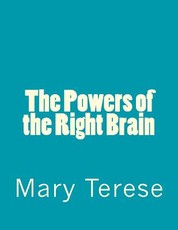 The Powers of the Right Brain