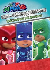 PJMASKS. Mes - pižamų herojai! Spalvinimas su lipdukais