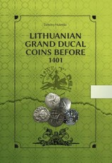 Lithuanian Grand Ducal coins before 1401. Lietuvos Didžiosios Kunigaikštystės monetų aprašymai 1401 m.