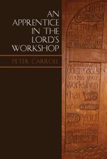 An Apprentice in the Lord's Workshop