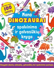 Mano dinozaurai: spalvinimo ir galvosūkių knyga
