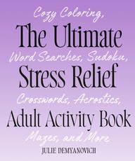 The Ultimate Stress Relief Adult Activity Book