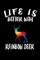 Life Is Better With Rainbow Deer
