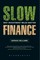Slow Finance