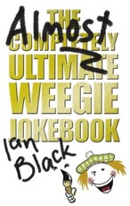 The Almost Completely Ultimate Weegie Jokebook