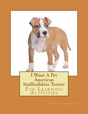 I Want A Pet American Staffordshire Terrier