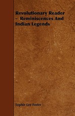 Revolutionary Reader - Reminiscences and Indian Legends