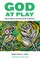 God at Play