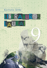 Literatūros laukai. Vadovėlis 9 klasei. Antroji knyga