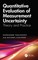 Quantitative Evaluation of Measurement Uncertainty