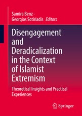 Disengagement and Deradicalization in the Context of Islamist Extremism