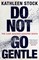 Do Not Go Gentle