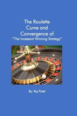 The Roulette Curve and the Convergence of Incessant Winning Strategy