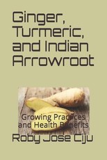 Ginger, Turmeric, and Indian Arrowroot