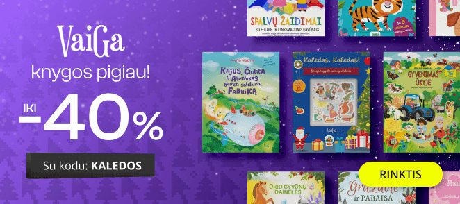LEIDYKLOS VAIGA KNYGOMS - extra nuolaidos iki -40%!