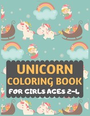 Unicorn Coloring Book For Girls Ages 2-4