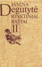 Janina Degutytė. Rinktiniai raštai II