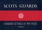 Scots Guards - Volume 1