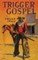 Trigger Gospel
