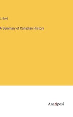 A Summary of Canadian History