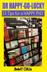 DR Happy-Go-Lucky - 33 Happy Tips for a PhD